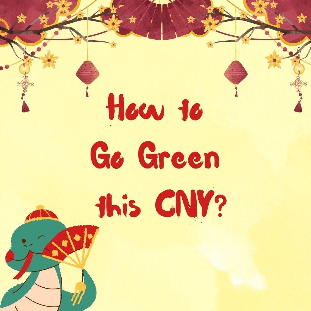 Chinese New Year: Bringing green into the red season